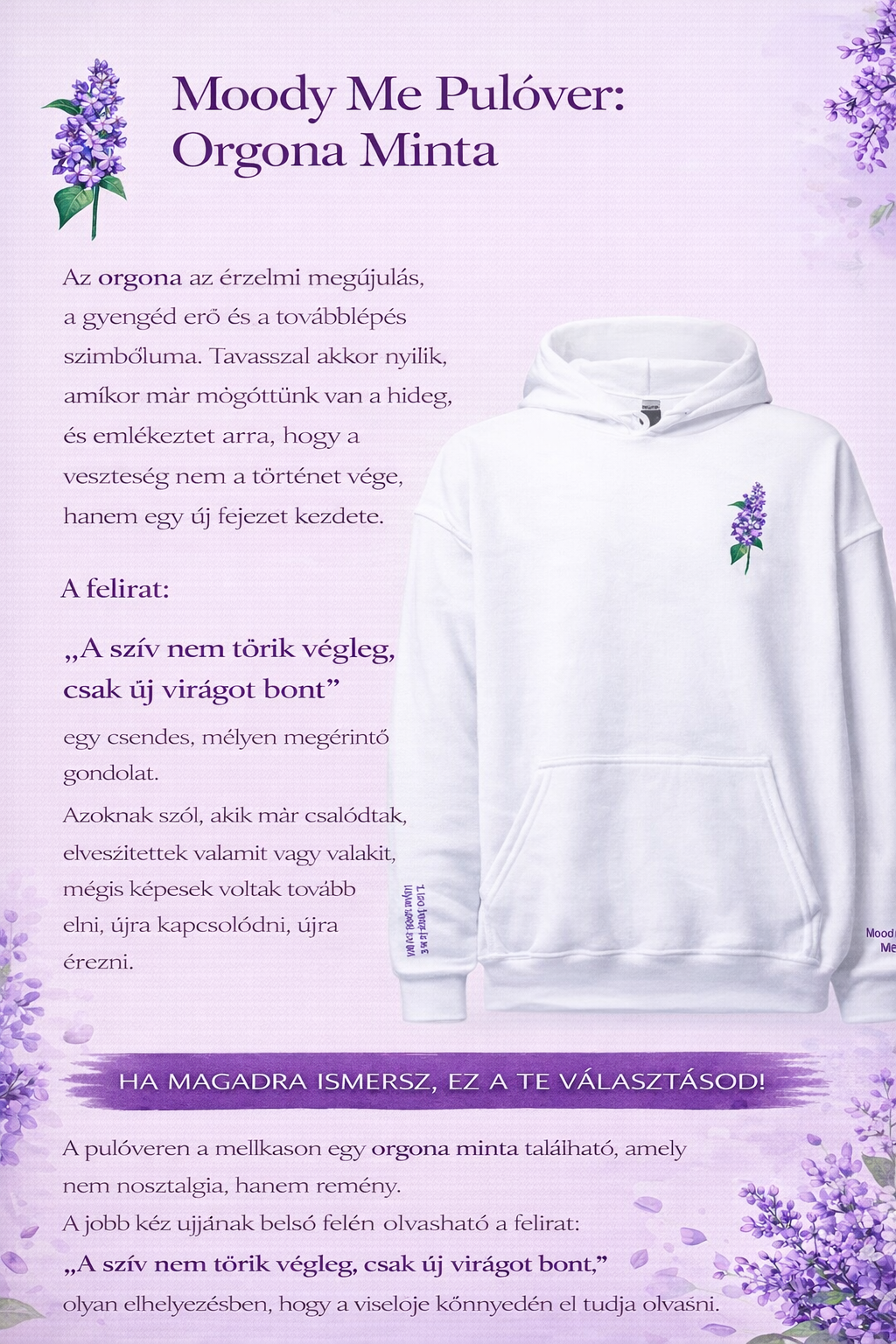 “A szív nem törik végleg csak új virágot bont”